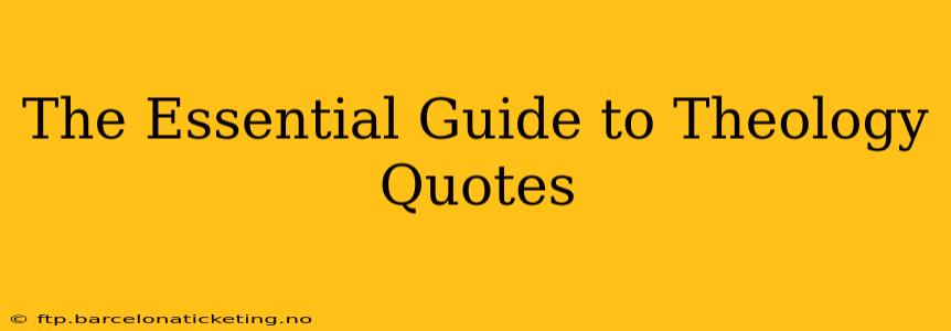 The Essential Guide to Theology Quotes