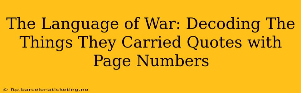 The Language of War: Decoding The Things They Carried Quotes with Page Numbers