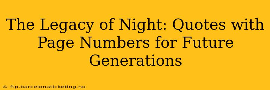 The Legacy of Night: Quotes with Page Numbers for Future Generations