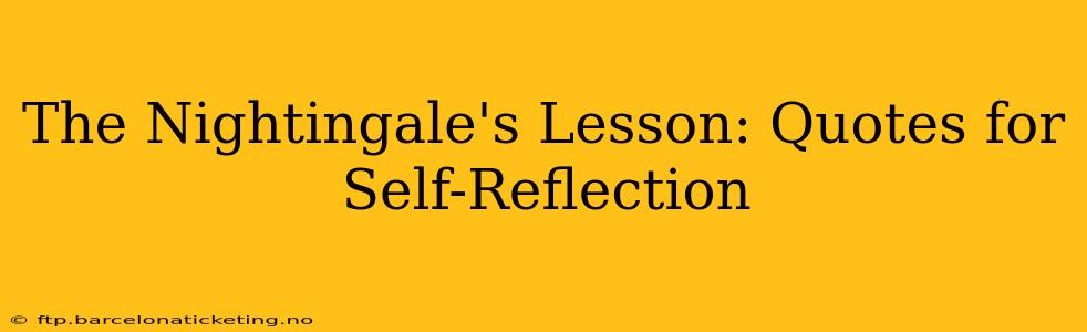 The Nightingale's Lesson: Quotes for Self-Reflection
