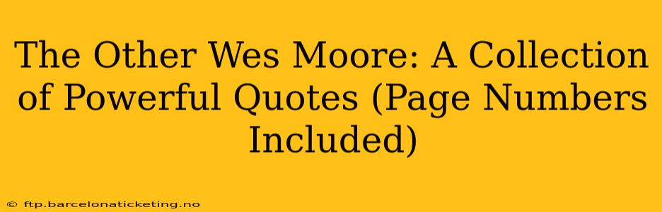 The Other Wes Moore: A Collection of Powerful Quotes (Page Numbers Included)