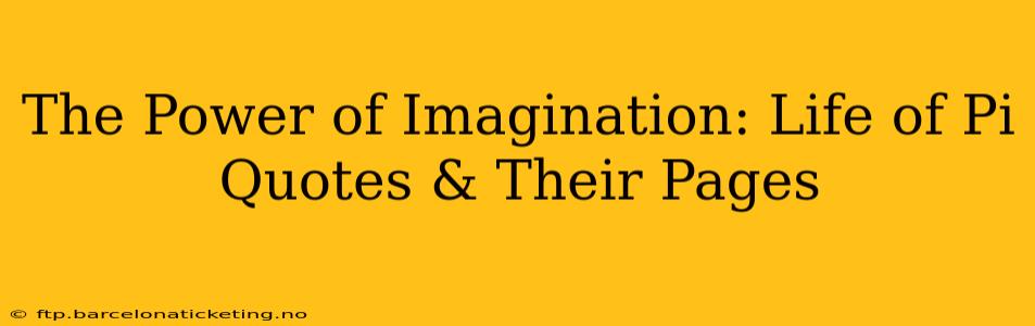 The Power of Imagination: Life of Pi Quotes & Their Pages