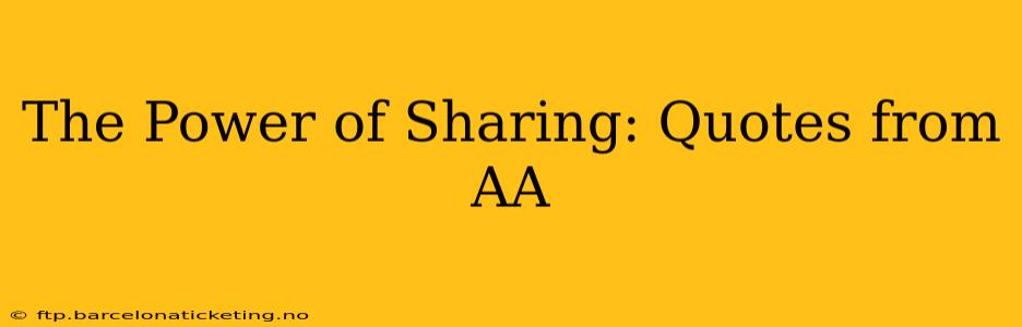 The Power of Sharing: Quotes from AA