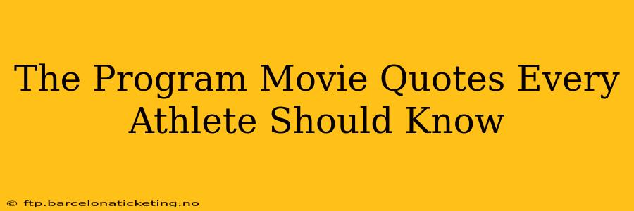 The Program Movie Quotes Every Athlete Should Know