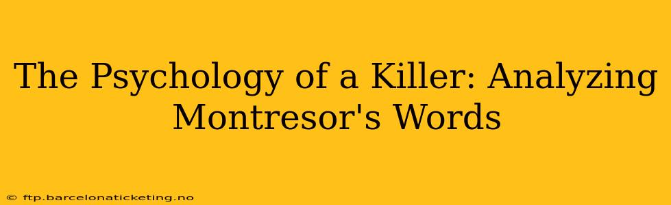 The Psychology of a Killer: Analyzing Montresor's Words