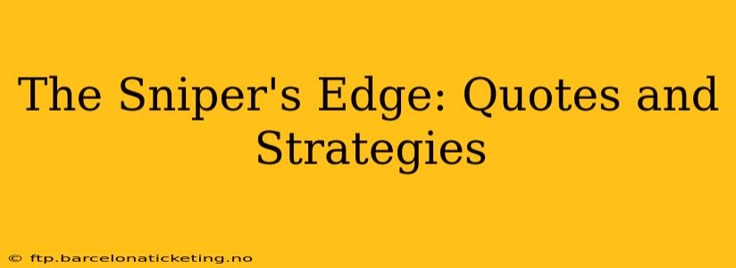 The Sniper's Edge: Quotes and Strategies