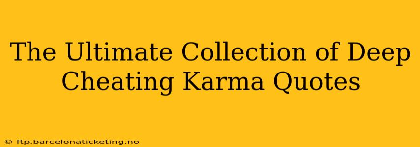 The Ultimate Collection of Deep Cheating Karma Quotes