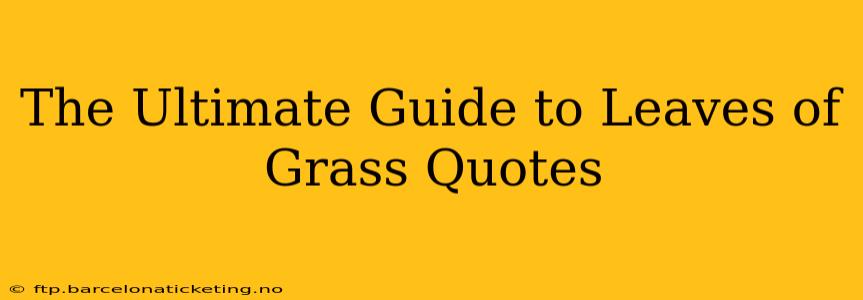 The Ultimate Guide to Leaves of Grass Quotes