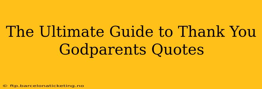 The Ultimate Guide to Thank You Godparents Quotes