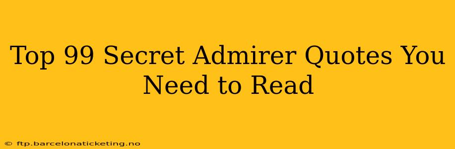 Top 99 Secret Admirer Quotes You Need to Read