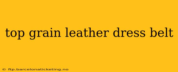 top grain leather dress belt