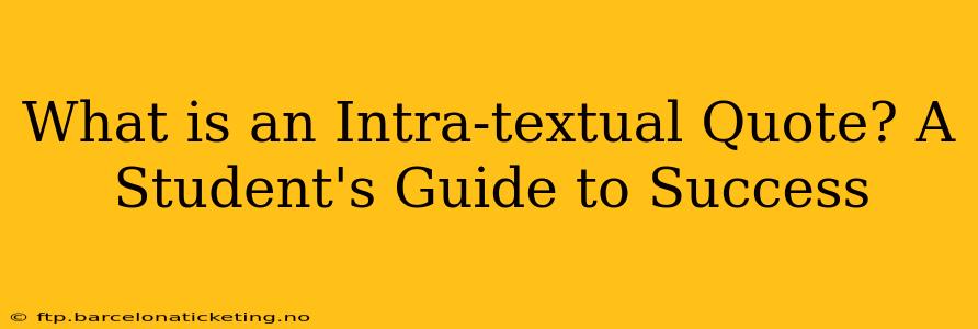 What is an Intra-textual Quote? A Student's Guide to Success