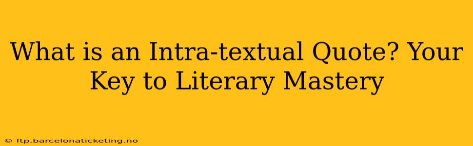 What is an Intra-textual Quote? Your Key to Literary Mastery