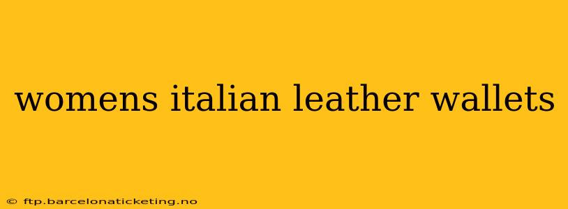 womens italian leather wallets